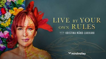 MindValley - Live By Your Own Rules - Kristina Mand Lakhiani