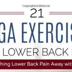 21 Yoga Exercises for Lower Back Pain: Stretching Lower Back Pain Away with Yoga