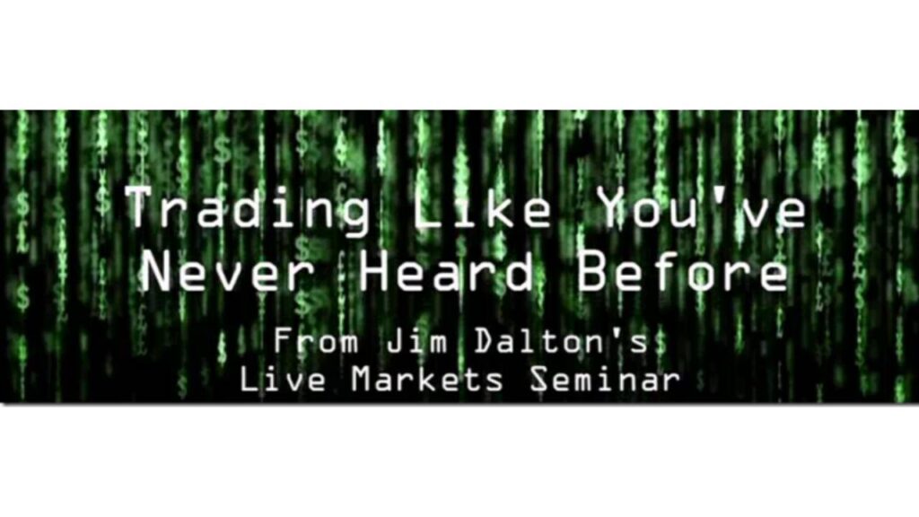 James Dalton – Trading Like You’ve Never Heard Before