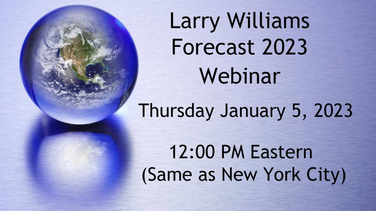 Larry Williams 2023 Forecast Webinar LibCourse