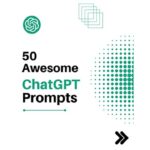 50 Awesome ChatGPT Prompts / A Teacher's Prompt Guide to ChatGPT