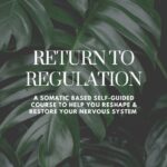 Somatic Well-being - Return to Regulation