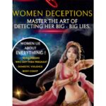 Women’s Deceptions - Master The Art Of Detecting Her big big Lies